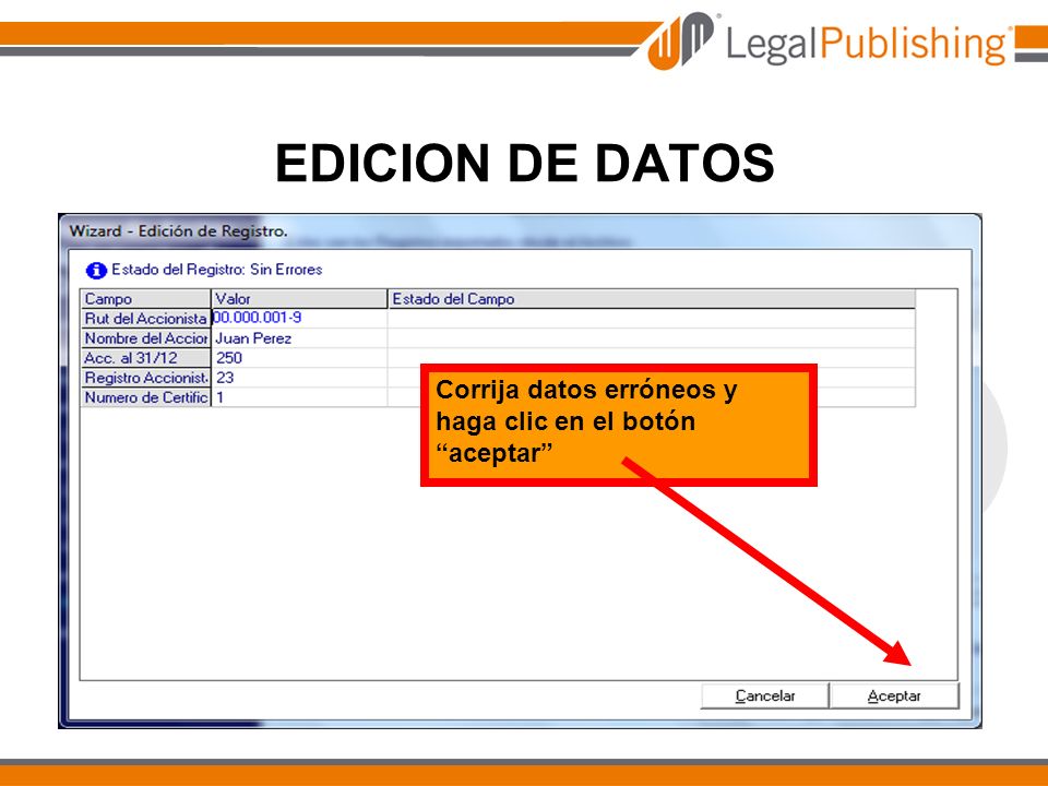 EDICION DE DATOS Corrija datos erróneos y haga clic en el botón aceptar