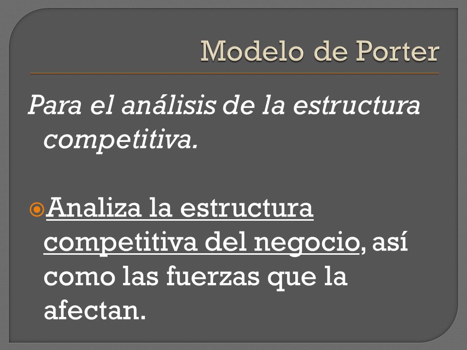 Modelo de Porter Para el análisis de la estructura competitiva.