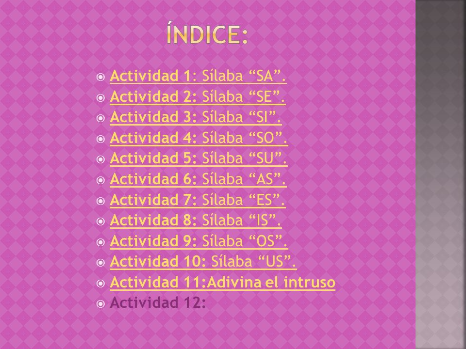 Índice: Actividad 1: Sílaba SA . Actividad 2: Sílaba SE .