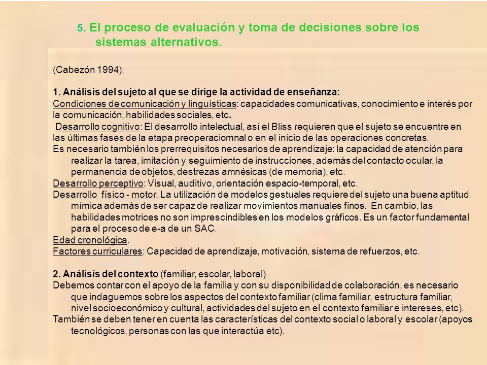 5. El proceso de evaluación y toma de decisiones sobre los sistemas alternativos.