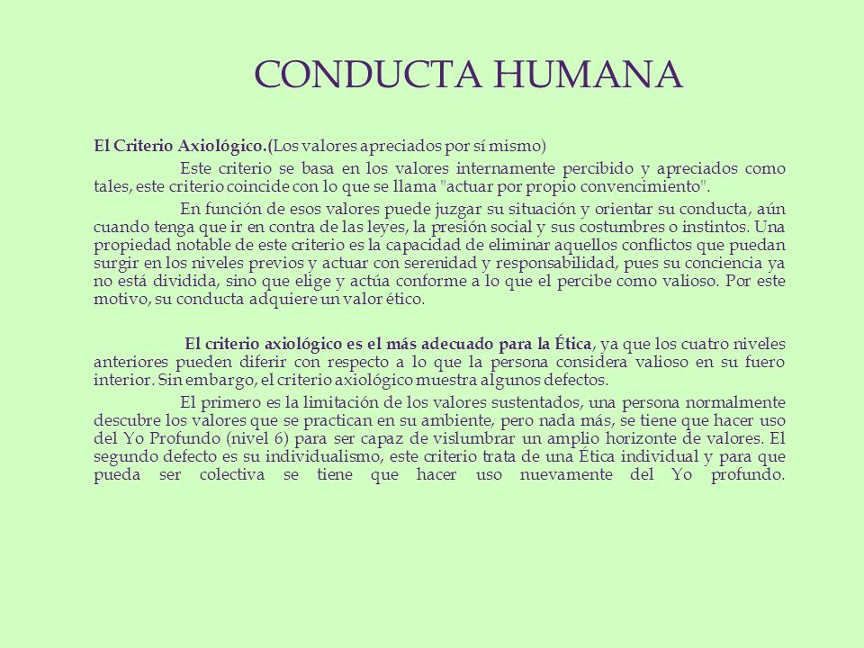 CONDUCTA HUMANA El Criterio Axiológico.(Los valores apreciados por sí mismo)