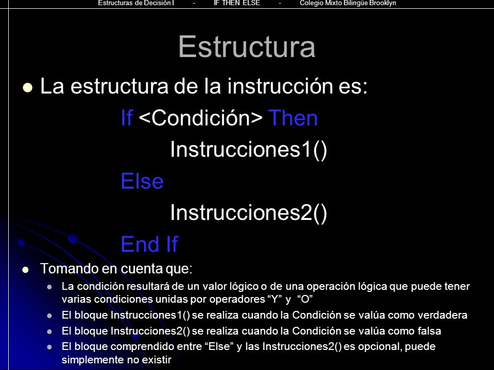 Estructura La estructura de la instrucción es: