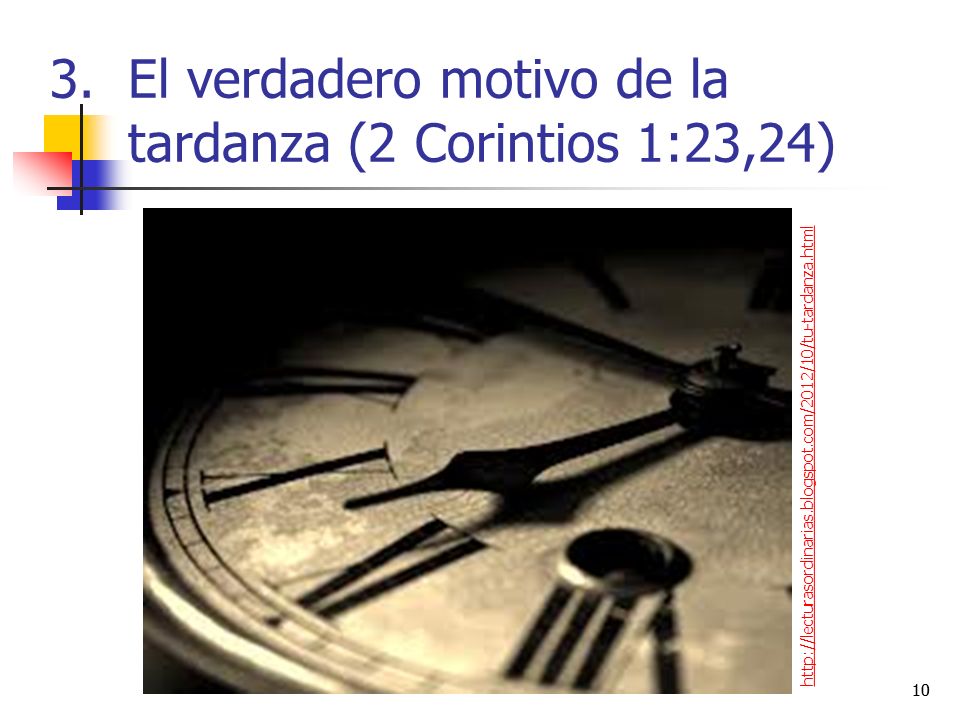El verdadero motivo de la tardanza (2 Corintios 1:23,24)