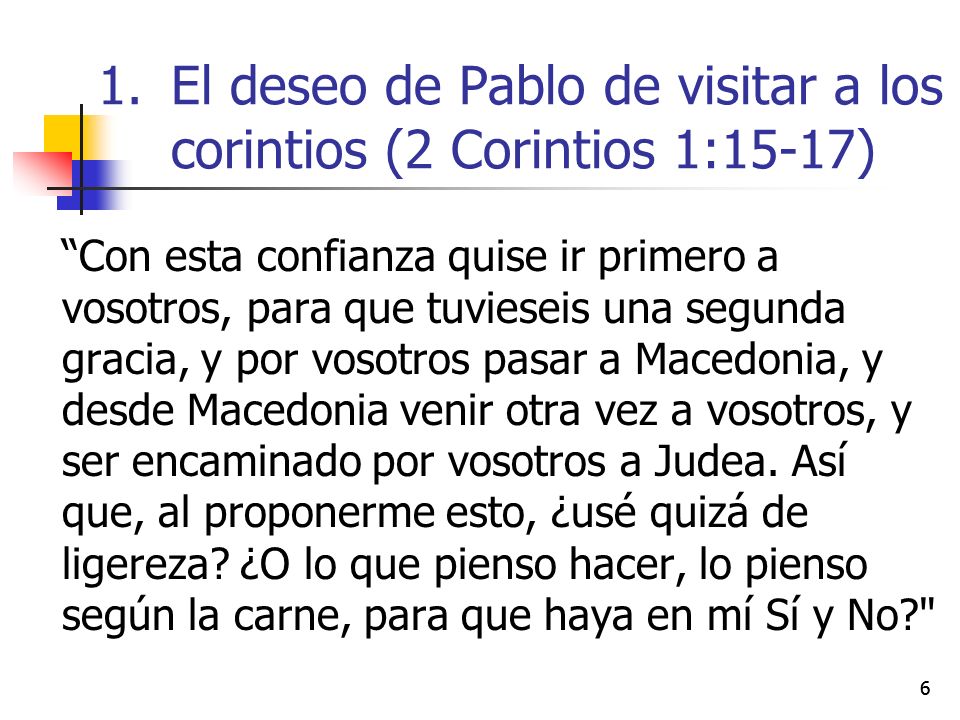 El deseo de Pablo de visitar a los corintios (2 Corintios 1:15-17)