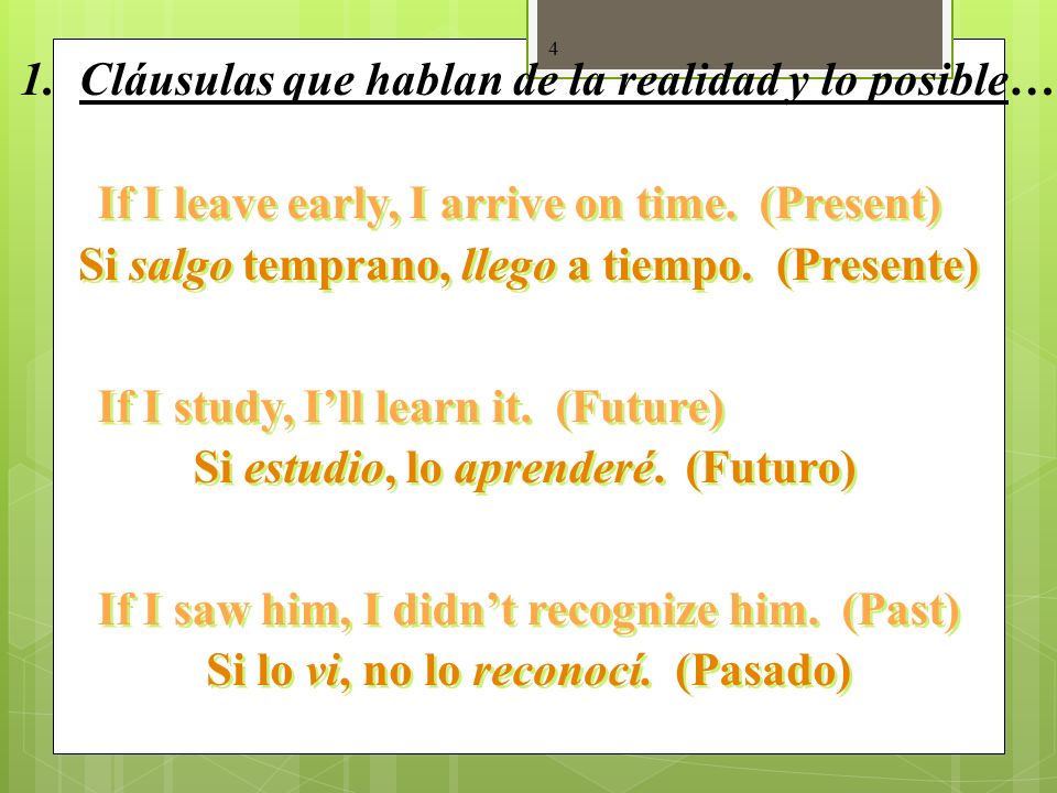 1. Cláusulas que hablan de la realidad y lo posible…