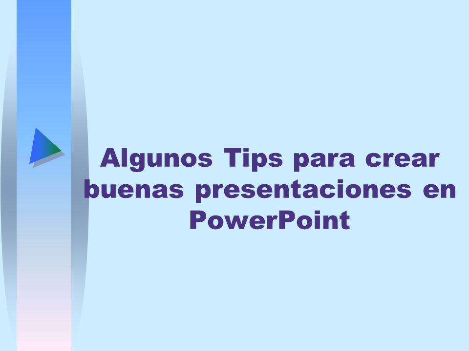 Algunos Tips para crear buenas presentaciones en PowerPoint