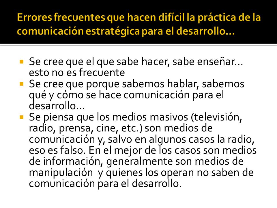 Se cree que el que sabe hacer, sabe enseñar… esto no es frecuente
