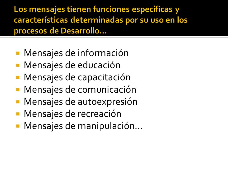 Mensajes de información Mensajes de educación Mensajes de capacitación