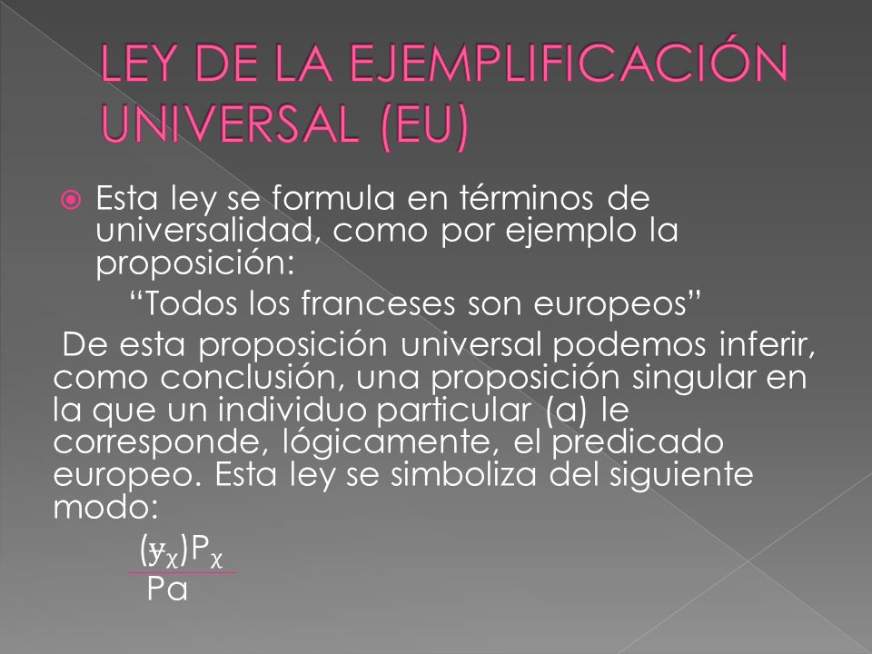 LEY DE LA EJEMPLIFICACIÓN UNIVERSAL (EU)