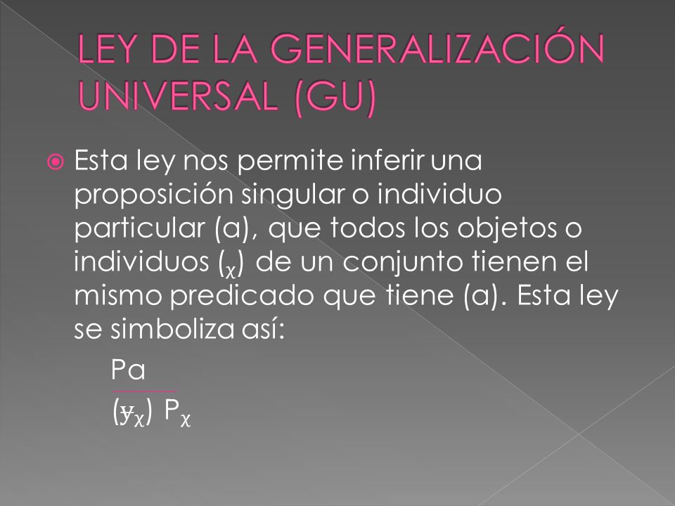 LEY DE LA GENERALIZACIÓN UNIVERSAL (GU)