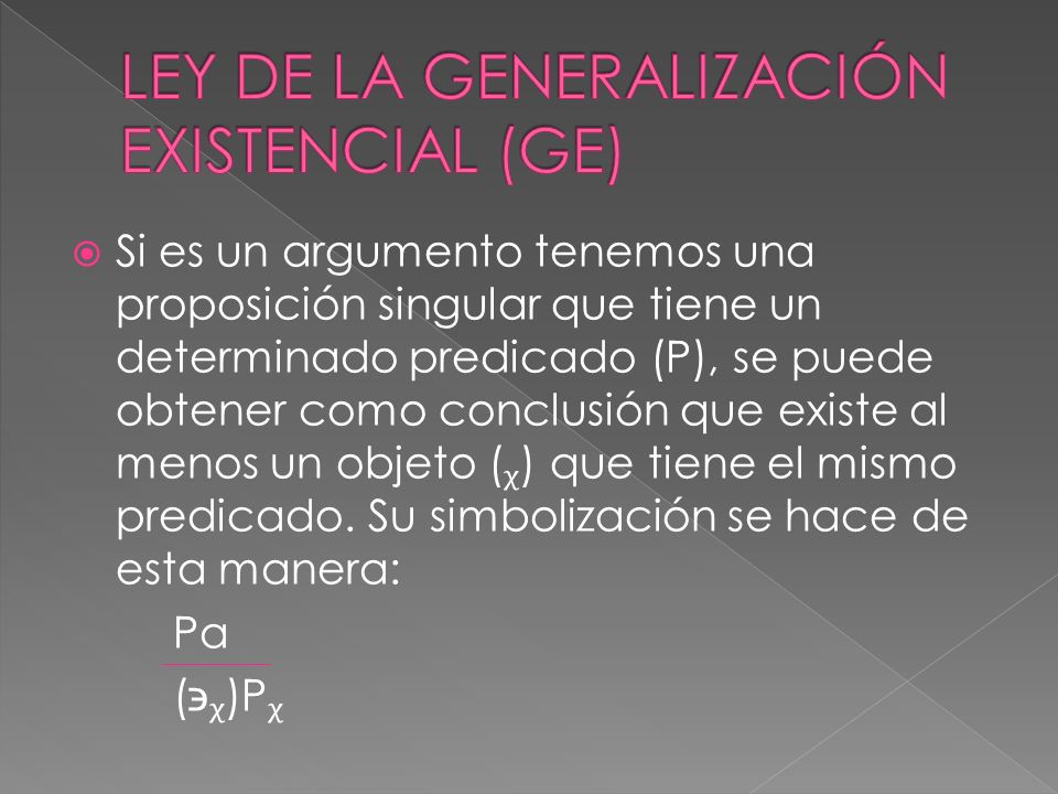 LEY DE LA GENERALIZACIÓN EXISTENCIAL (GE)