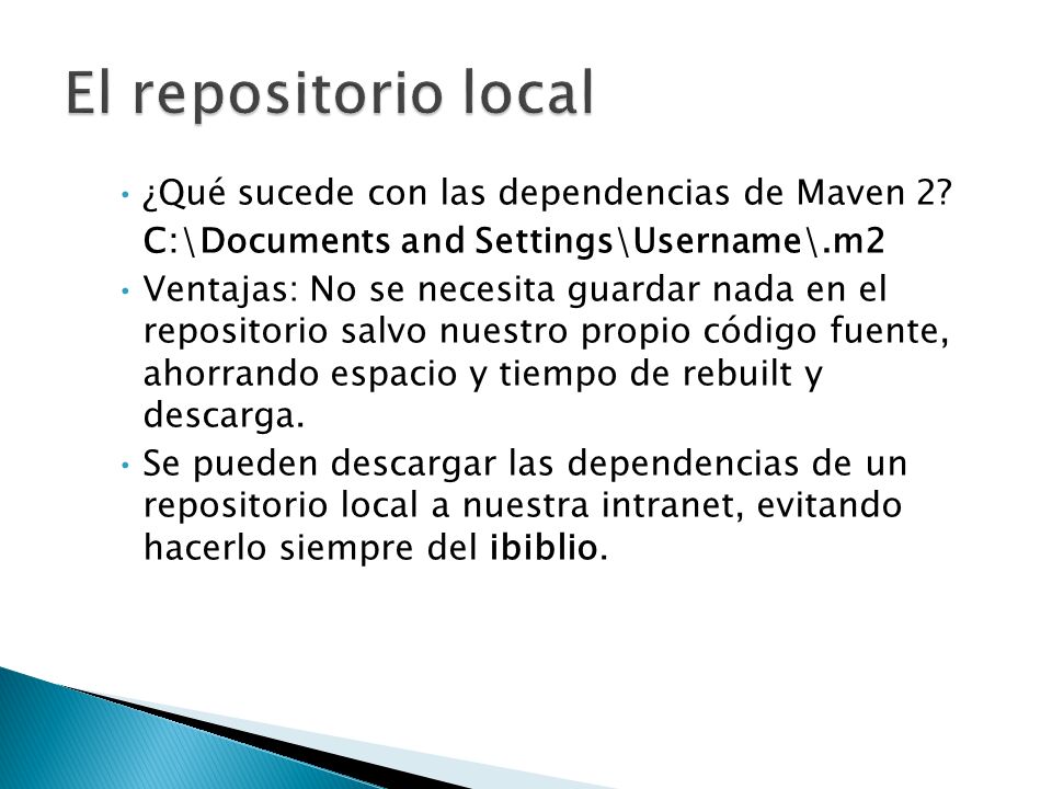 El repositorio local ¿Qué sucede con las dependencias de Maven 2