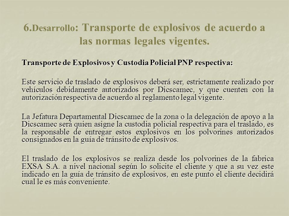 6.Desarrollo: Transporte de explosivos de acuerdo a las normas legales vigentes.