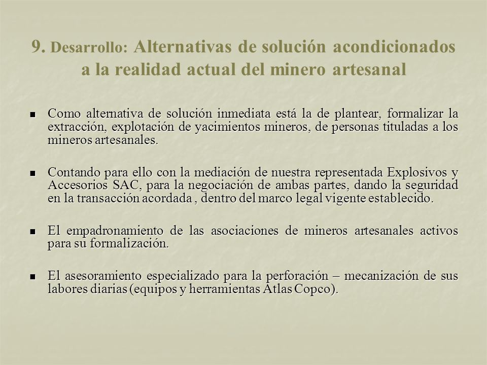 9. Desarrollo: Alternativas de solución acondicionados a la realidad actual del minero artesanal