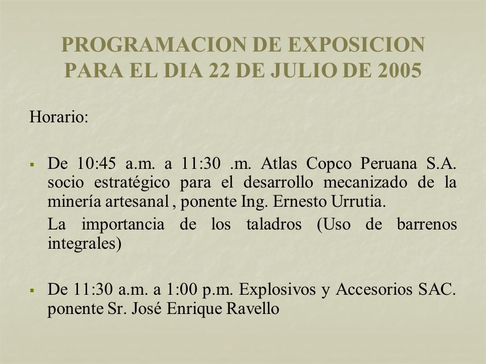 PROGRAMACION DE EXPOSICION PARA EL DIA 22 DE JULIO DE 2005