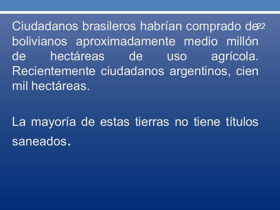 Ciudadanos brasileros habrían comprado de bolivianos aproximadamente medio millón de hectáreas de uso agrícola.