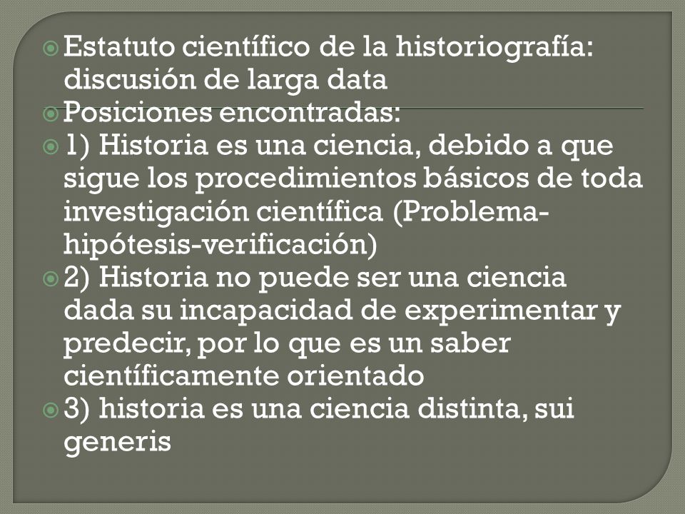 Estatuto científico de la historiografía: discusión de larga data