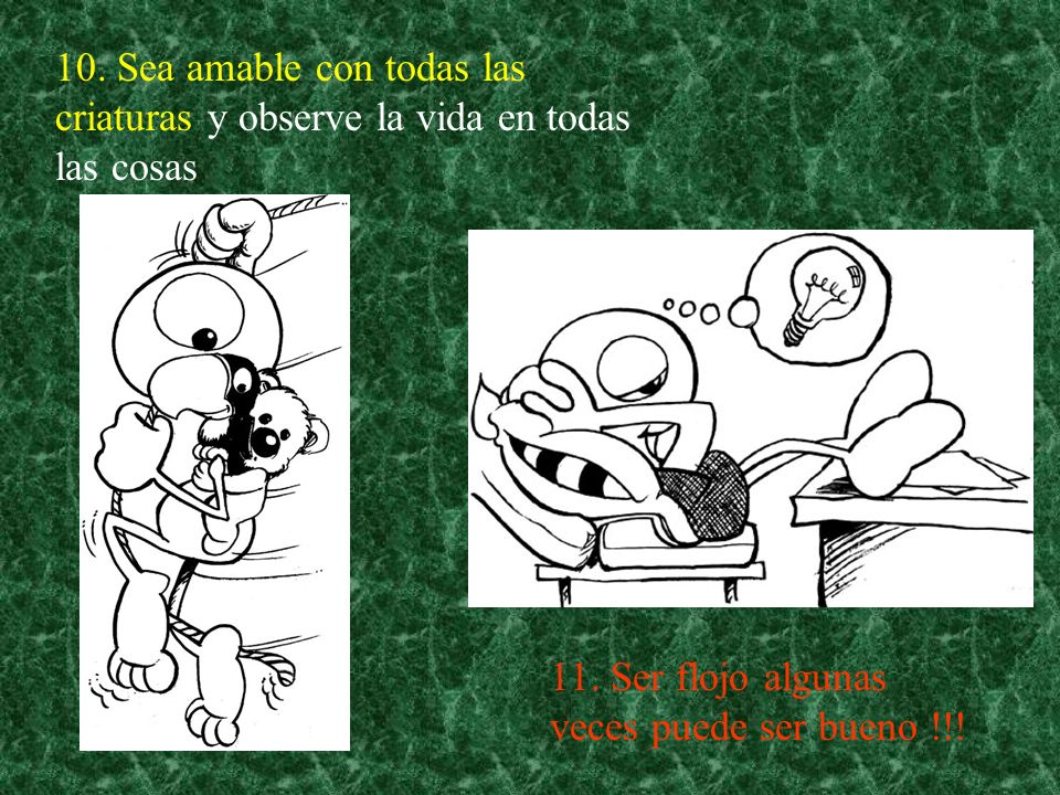 10. Sea amable con todas las criaturas y observe la vida en todas las cosas