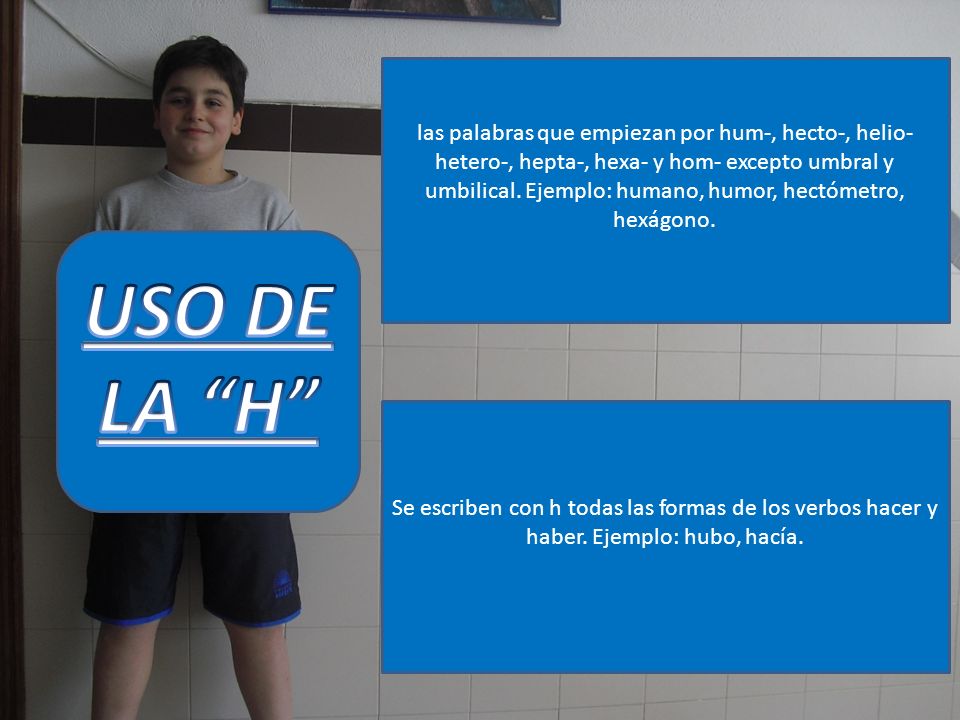 las palabras que empiezan por hum-, hecto-, helio-hetero-, hepta-, hexa- y hom- excepto umbral y umbilical. Ejemplo: humano, humor, hectómetro, hexágono.