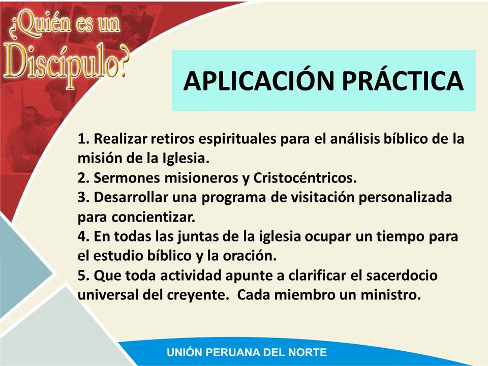 APLICACIÓN PRÁCTICA 1. Realizar retiros espirituales para el análisis bíblico de la misión de la Iglesia.