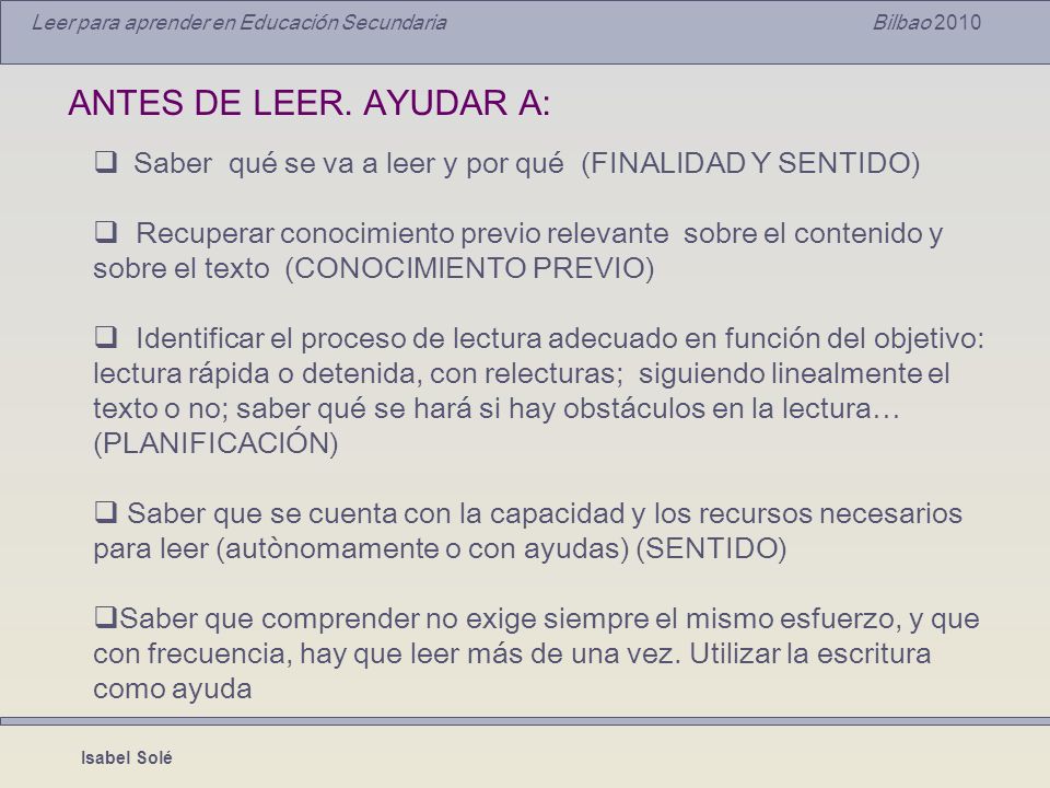 ANTES DE LEER. AYUDAR A: Saber qué se va a leer y por qué (FINALIDAD Y SENTIDO)