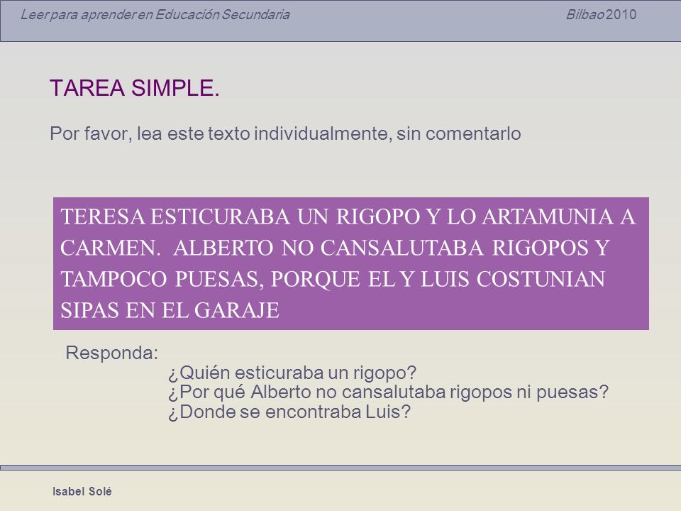 TAREA SIMPLE. Por favor, lea este texto individualmente, sin comentarlo.