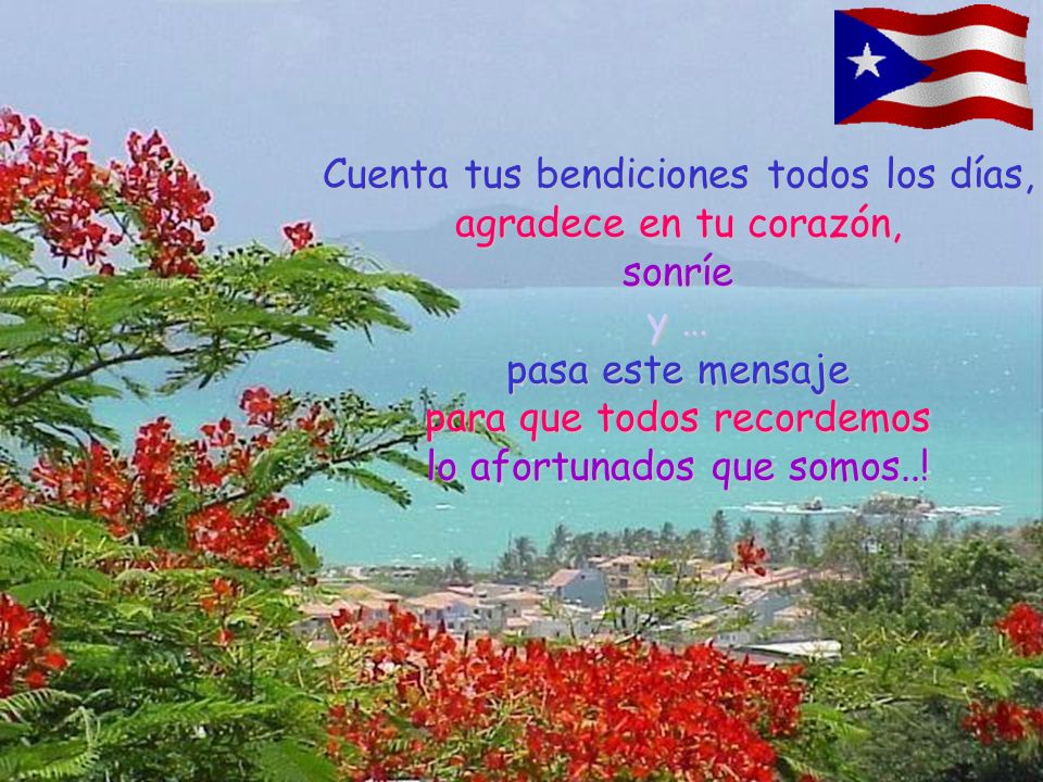 Cuenta tus bendiciones todos los días, agradece en tu corazón, sonríe
