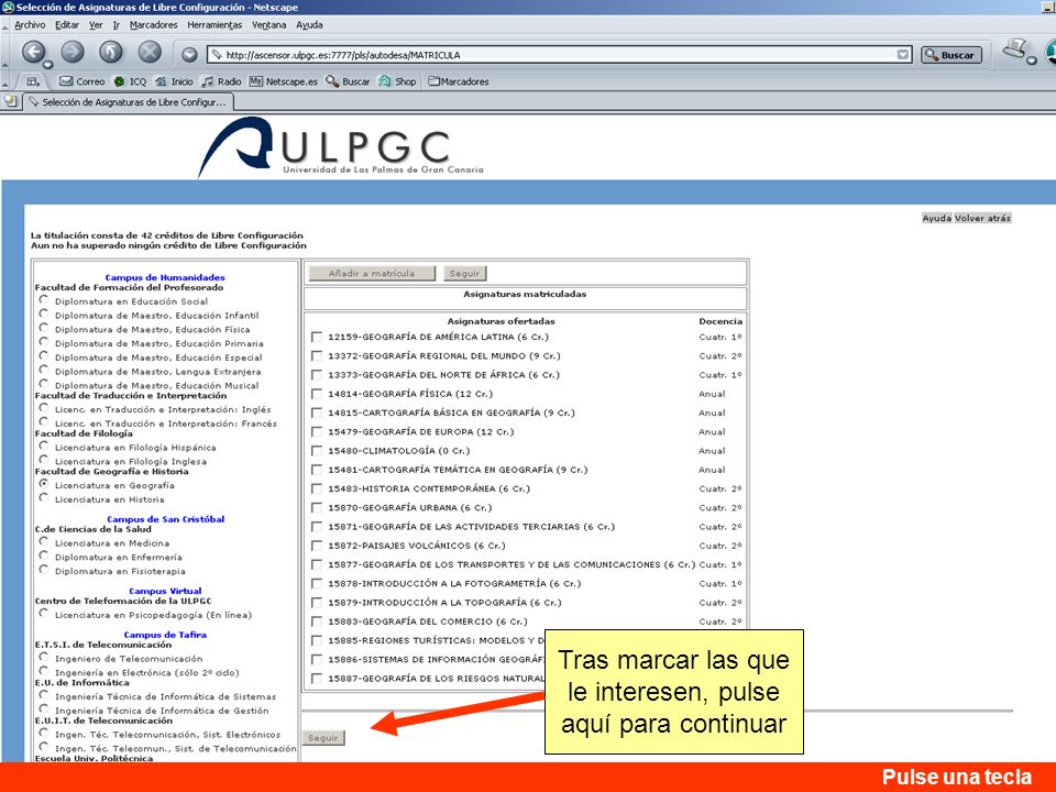 Tras marcar las que le interesen, pulse aquí para continuar
