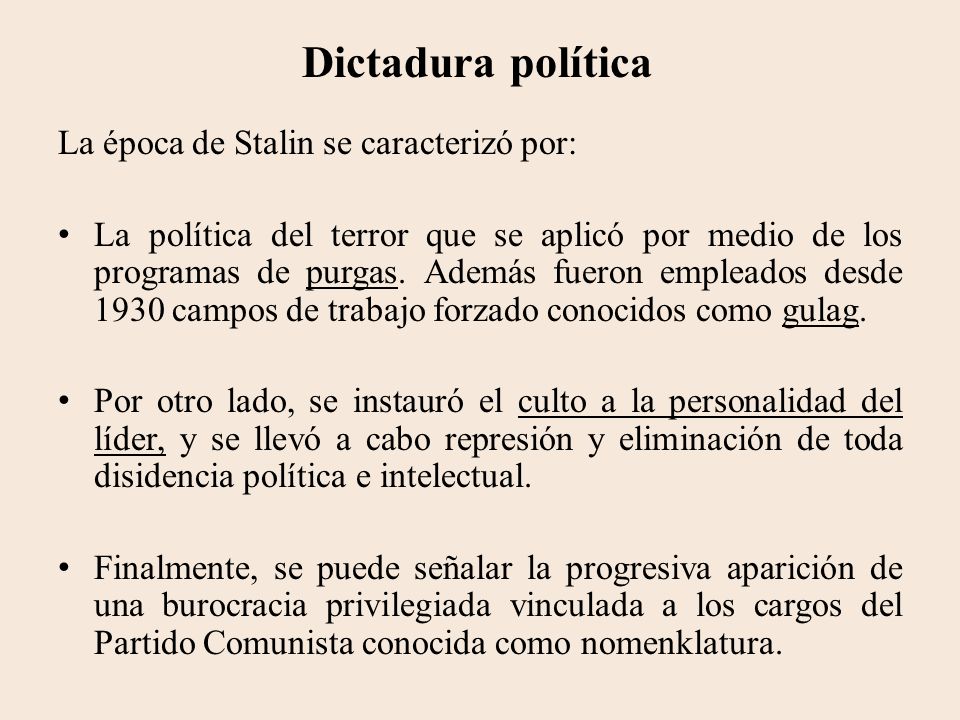 Dictadura política La época de Stalin se caracterizó por: