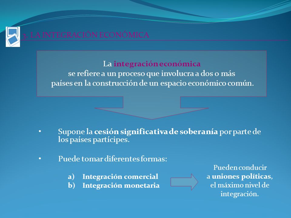 3. LA INTEGRACIÓN ECONÓMICA