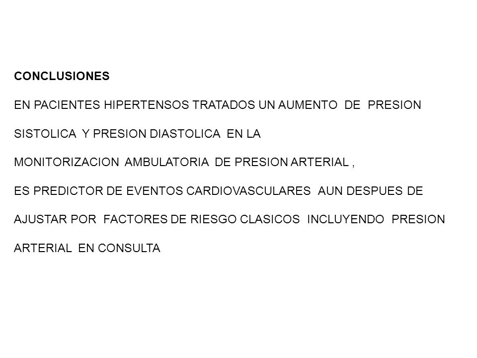 CONCLUSIONES EN PACIENTES HIPERTENSOS TRATADOS UN AUMENTO DE PRESION. SISTOLICA Y PRESION DIASTOLICA EN LA.