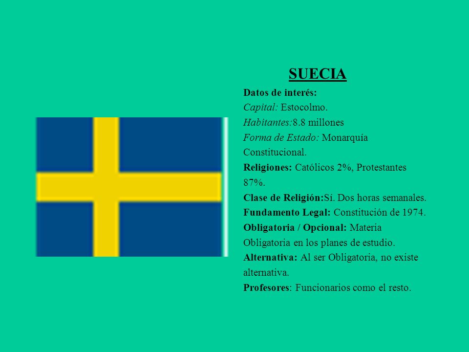 SUECIA Datos de interés: Capital: Estocolmo. Habitantes:8.8 millones