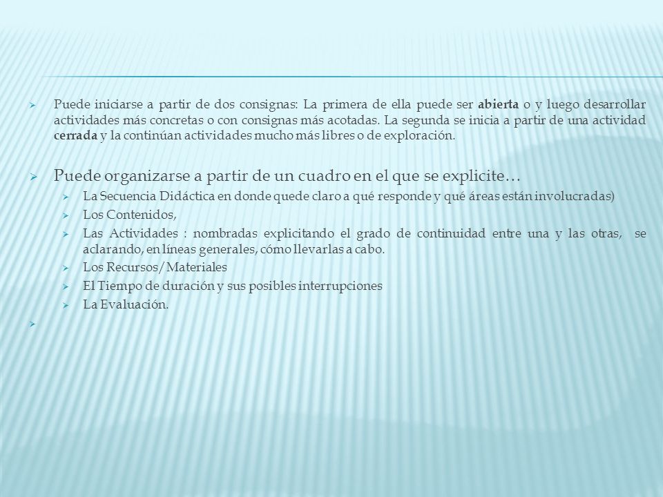 Puede organizarse a partir de un cuadro en el que se explicite…