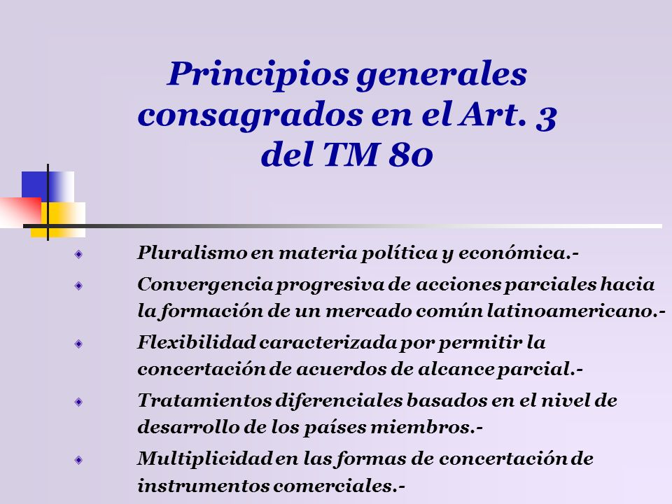 Principios generales consagrados en el Art. 3 del TM 80