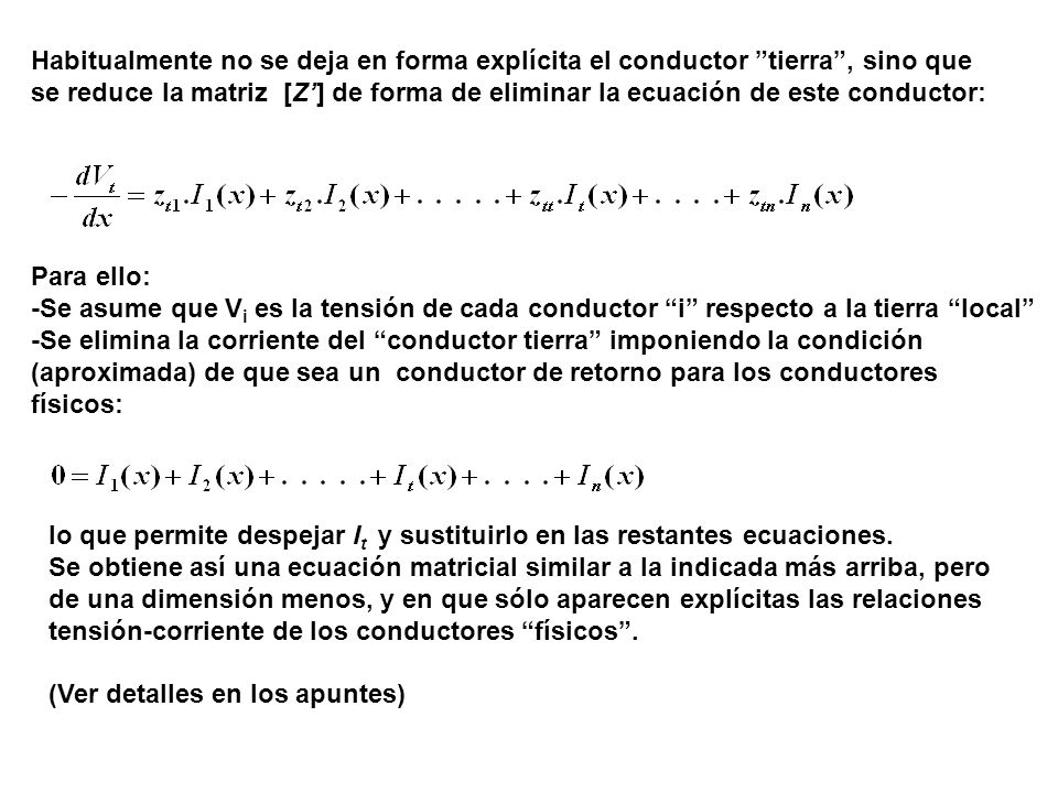Habitualmente no se deja en forma explícita el conductor tierra , sino que