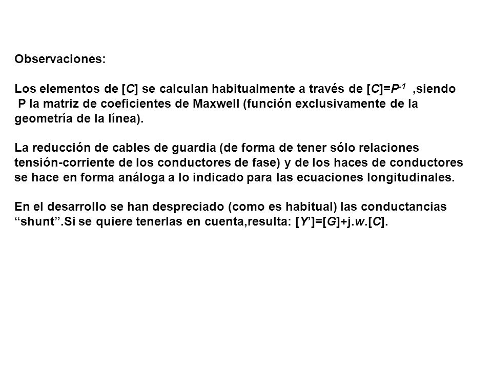 Observaciones: Los elementos de [C] se calculan habitualmente a través de [C]=P-1 ,siendo.