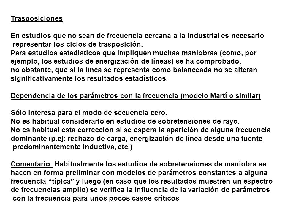Trasposiciones En estudios que no sean de frecuencia cercana a la industrial es necesario. representar los ciclos de trasposición.
