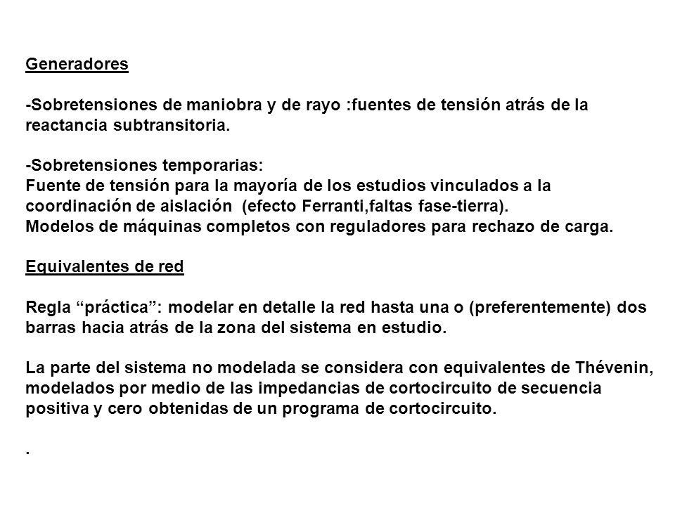 Generadores -Sobretensiones de maniobra y de rayo :fuentes de tensión atrás de la. reactancia subtransitoria.