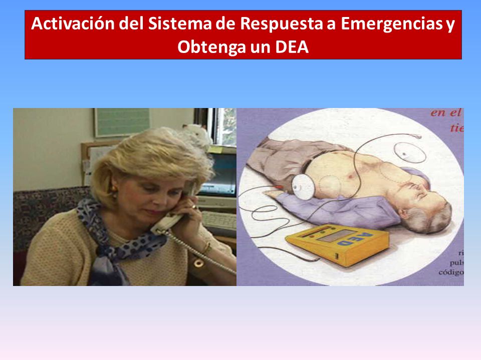 Activación del Sistema de Respuesta a Emergencias y Obtenga un DEA