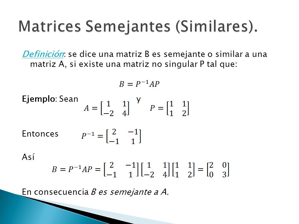 Matrices Semejantes (Similares).
