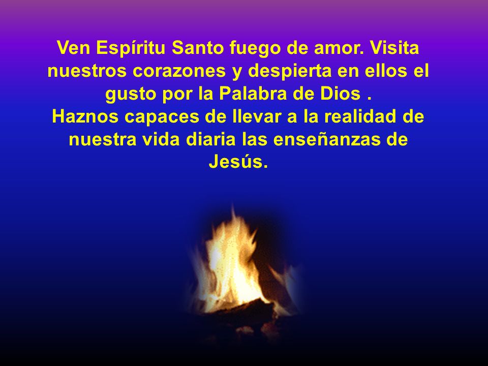 Ven Espíritu Santo fuego de amor
