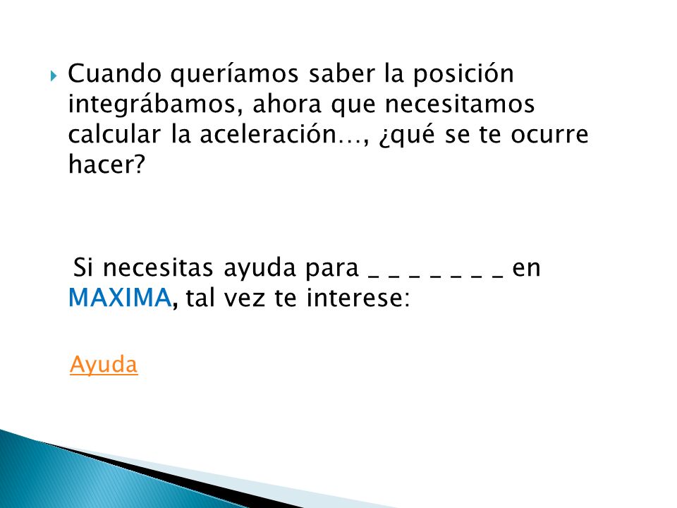 Si necesitas ayuda para _ _ _ _ _ _ _ en MAXIMA, tal vez te interese: