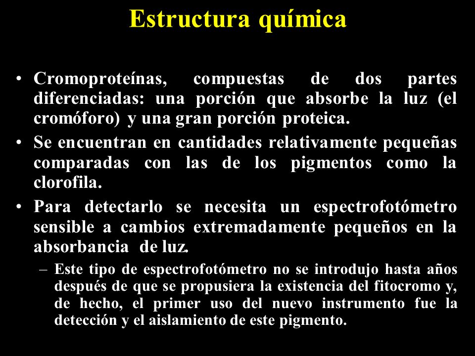 Estructura química Cromoproteínas, compuestas de dos partes diferenciadas: una porción que absorbe la luz (el cromóforo) y una gran porción proteica.