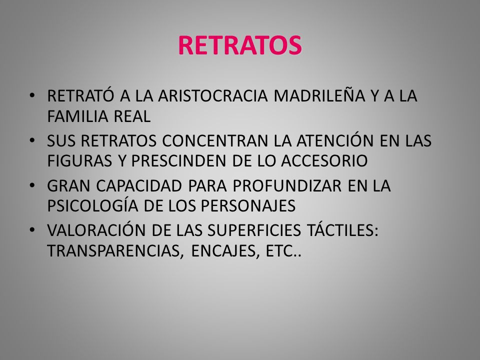 RETRATOS RETRATÓ A LA ARISTOCRACIA MADRILEÑA Y A LA FAMILIA REAL