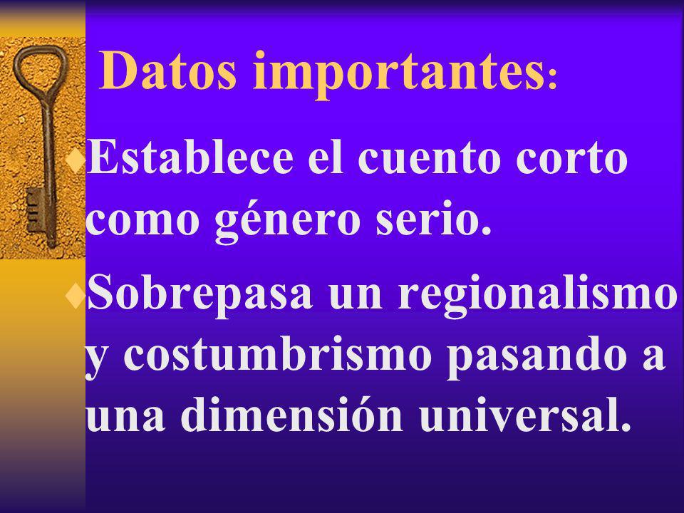 Datos importantes: Establece el cuento corto como género serio.