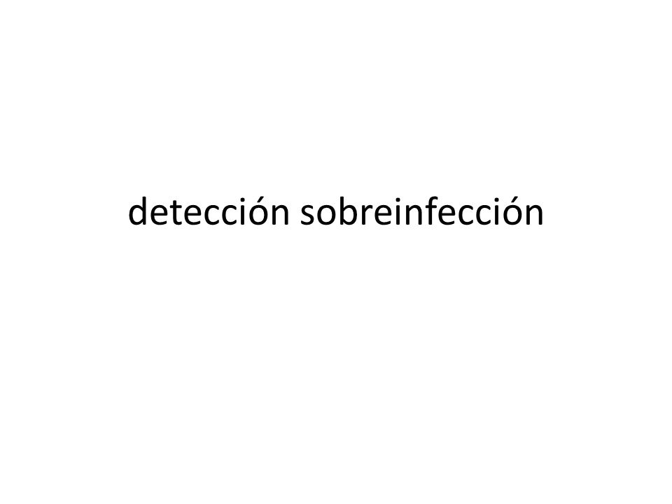 detección sobreinfección