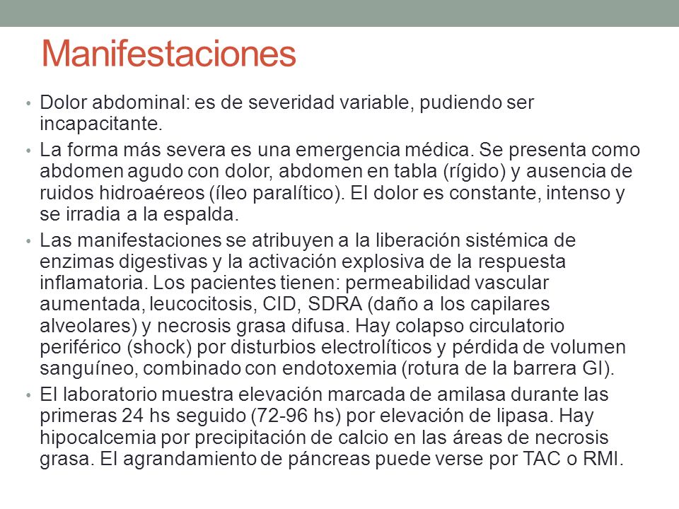 Manifestaciones Dolor abdominal: es de severidad variable, pudiendo ser incapacitante.