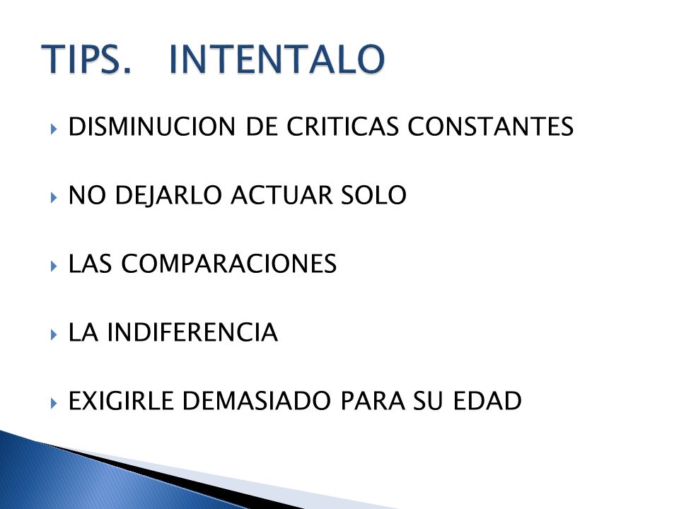 TIPS. INTENTALO DISMINUCION DE CRITICAS CONSTANTES