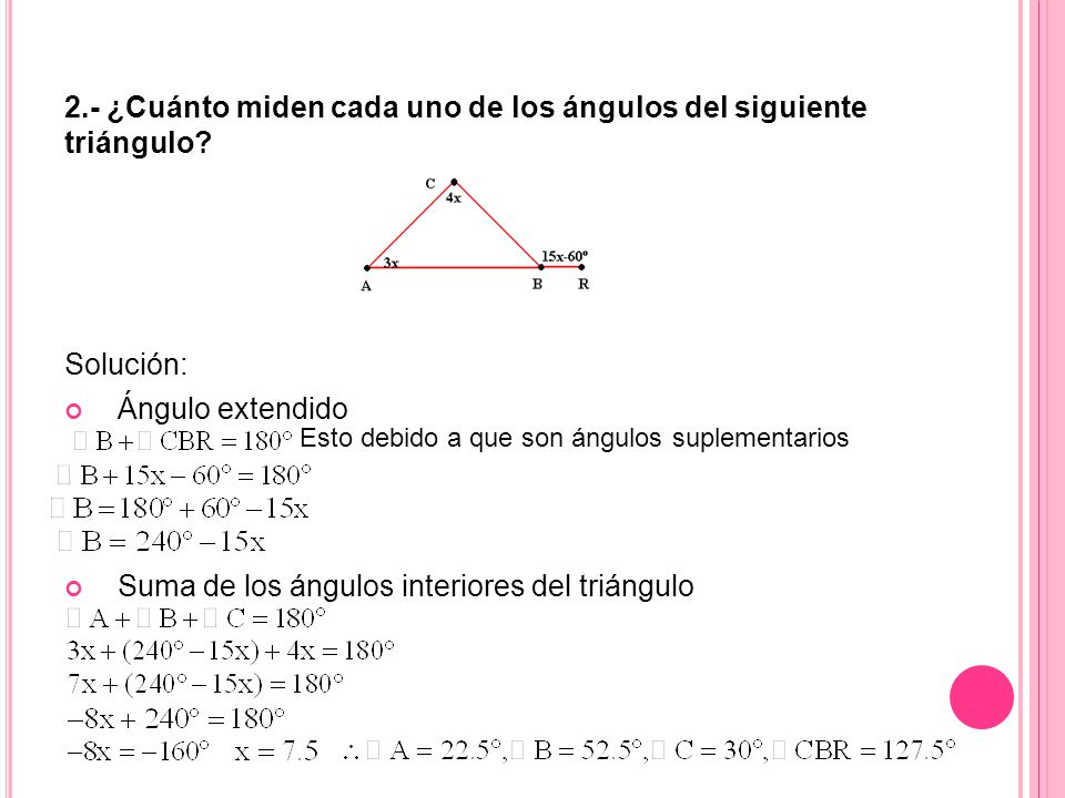 2.- ¿Cuánto miden cada uno de los ángulos del siguiente triángulo