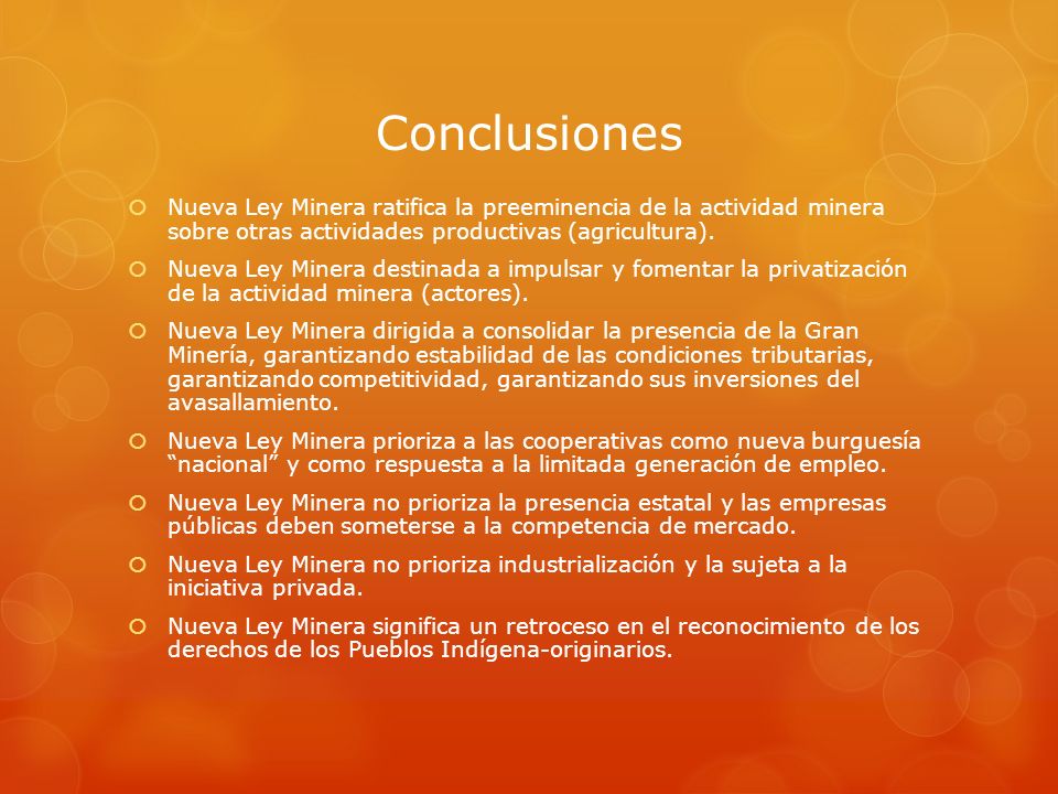 Conclusiones Nueva Ley Minera ratifica la preeminencia de la actividad minera sobre otras actividades productivas (agricultura).
